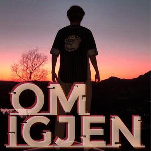 Om Igjen