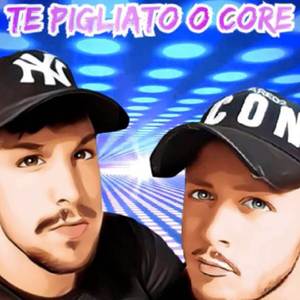 Te pigliato o core