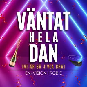 Väntat hela dan (feat. Rob E)