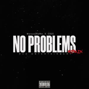 No Problems (feat. Cbus) (Remix)