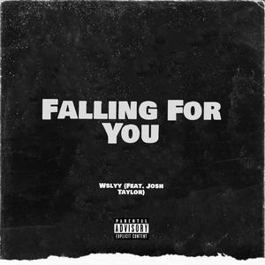 Falling For You