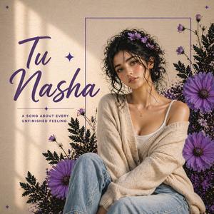Tu Nasha (feat. Roohani)