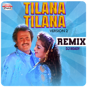 Tilana Tilana Remix (From "Muthu")
