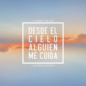 Desde el Cielo Alguien Me Cuida