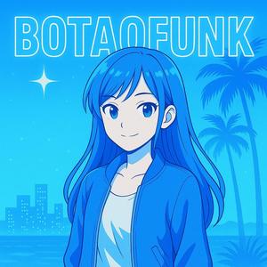 Botaofunk (Over Slowed)