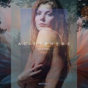 Acidsphere (feat. Iseeyael)