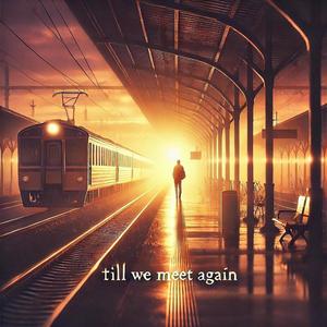 Till We Meet Again