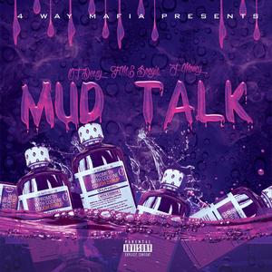 Mud Talk (feat. FME Boogie & J-Money)