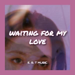 waiting for my love（Prod By RedKiller）