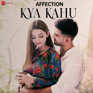 Kya Kahu (From "Affection")