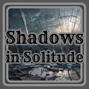 Shadows In Solitude