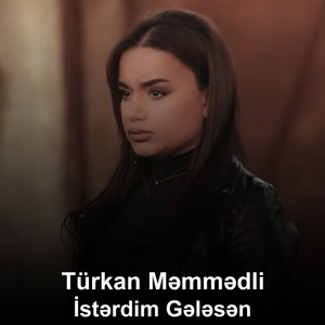 İstərdim Gələsən