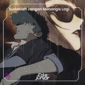 Sudahlah Jangan Menangis Lagi (Remix)