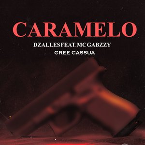 Caramelo (feat. MC GABZZY & Gree Cassua)