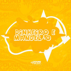 DINHEIRO E MANDELÃO