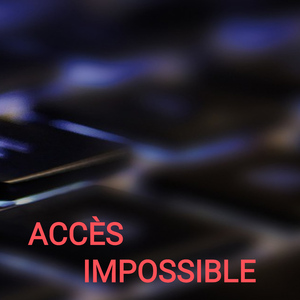 Accès impossible