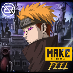 Make Them Feel (Inspired by "Naruto")