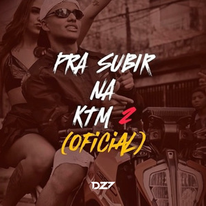 Pra Subir na Ktm 2 (Oficial)
