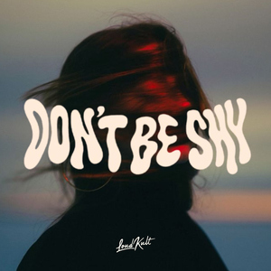 DON'T BE SHY