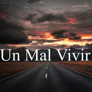Un Mal Vivir