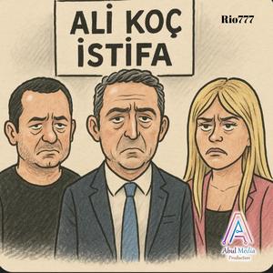 Ali Koç İstifa - Rio777