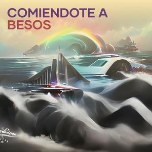 Comiendote a Besos (Remastered 2021)