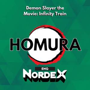 Homura (From "Demon Slayer the Movie: Infinity Train") (English)