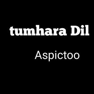 Tumhara Dil