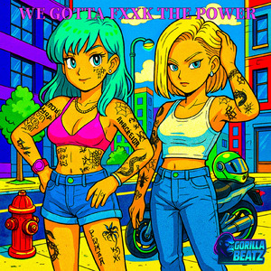 WE GOTTA FXXK THE POWER - 反逆 -