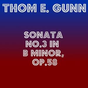 Sonata No.3 in B Minor, Op.58: IV.Finale: Presto, ma non tanto
