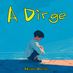 A Dirge (Youth Version)