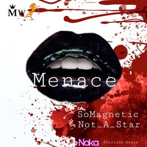 Menace (Naka & Not_A_Star)