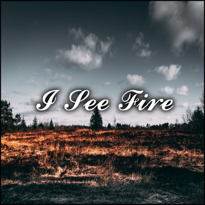 I See Fire