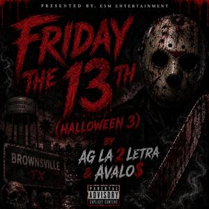 FRIDAY THE 13TH (HALLOWEEN 3) (feat. AVALO$)