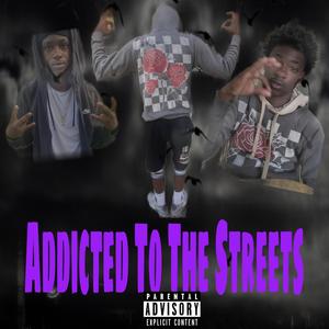 Addicted To The Streets
