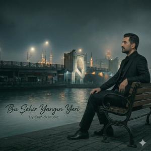 Bu Şehir Yangın Yeri