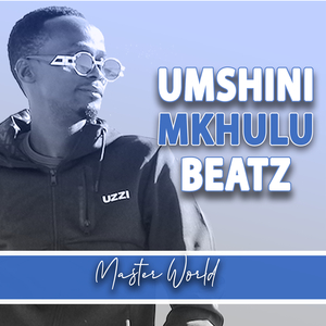 Umshini Mkhulu Beatz