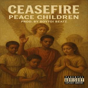 Ceasefire (feat. Boytoi Beatz)