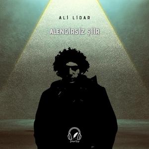 Alengirsiz Şiir (Ali Lidar)