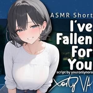 I've Fallen For You (ASMR Short)