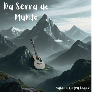 DA SERRA AO MUNDO