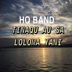 Tinaqu Au Sa Loloma Yani