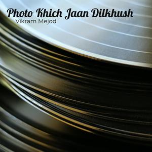 Photo Khich Jaan Dilkhush