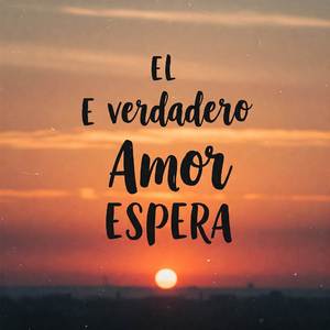 El verdadero amor espera
