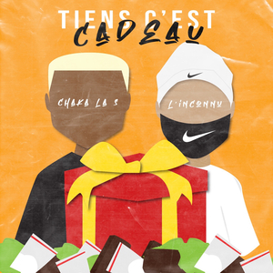 Tiens c'est cadeau (feat. Chaka La S)
