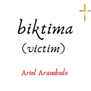 BIKTIMA ( Victim )
