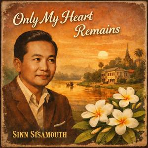 Only My Heart Remains