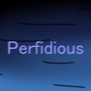 Perfidious