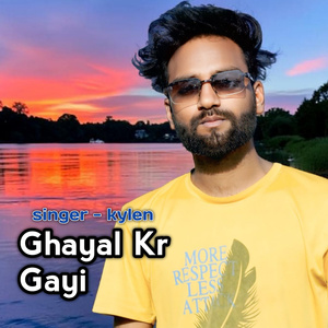 Ghayal Kr Gayi