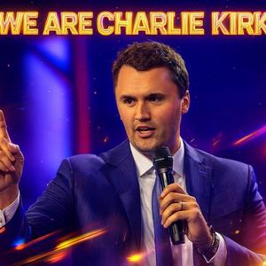 WE ARE CHARLIE KIRK